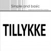 Simple and Basic die TILLYKKE