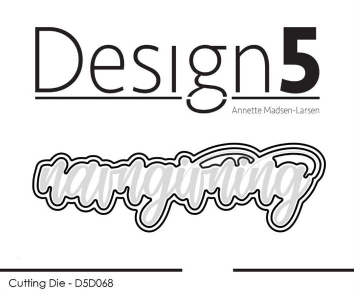 D5D068 Design5 die Navngivning