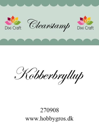 270908 Dixi Craft clearstamp Kobberbryllup stempel