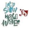 665575 Tim Holtz Sizzix die Festive Words Hello winter joy let it snow tekster engelske tekster juletekster