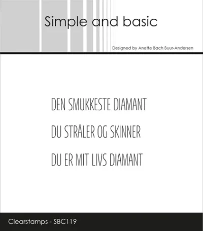 SBC119 Simple and Basic clearstamp Danske Tekster stempler stempel den smukkeste diamant du stråler