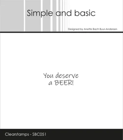SBC051 Simple and Basic clearstamp You deserve a BEER! stempel stempler english text