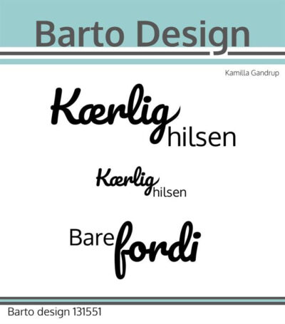 Barto Design clearstamp - 131551 - "Kærlig Hilsen - Sæt" Tekster Bare fordi