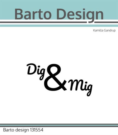 Barto Design clearstamp - 131554 - "Dig & Mig" tekststempel kærlighed bryllup