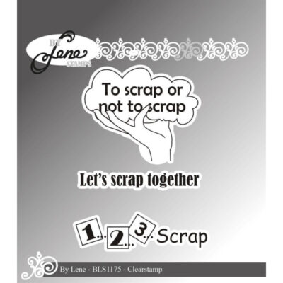 BLS1175 By Lene clear stamp To Scrap or not to Scrap stempel stempler to scrap or not to scrap let's scrap together tekster scrapbooking